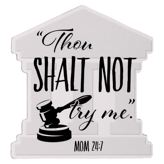 Thou Shalt Not Try Me (Magnet)
