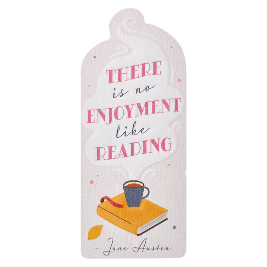 There Is No Enjoyment Like Reading (Premium Bookmark)