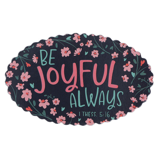 Be Joyful Always Magnet with a Message