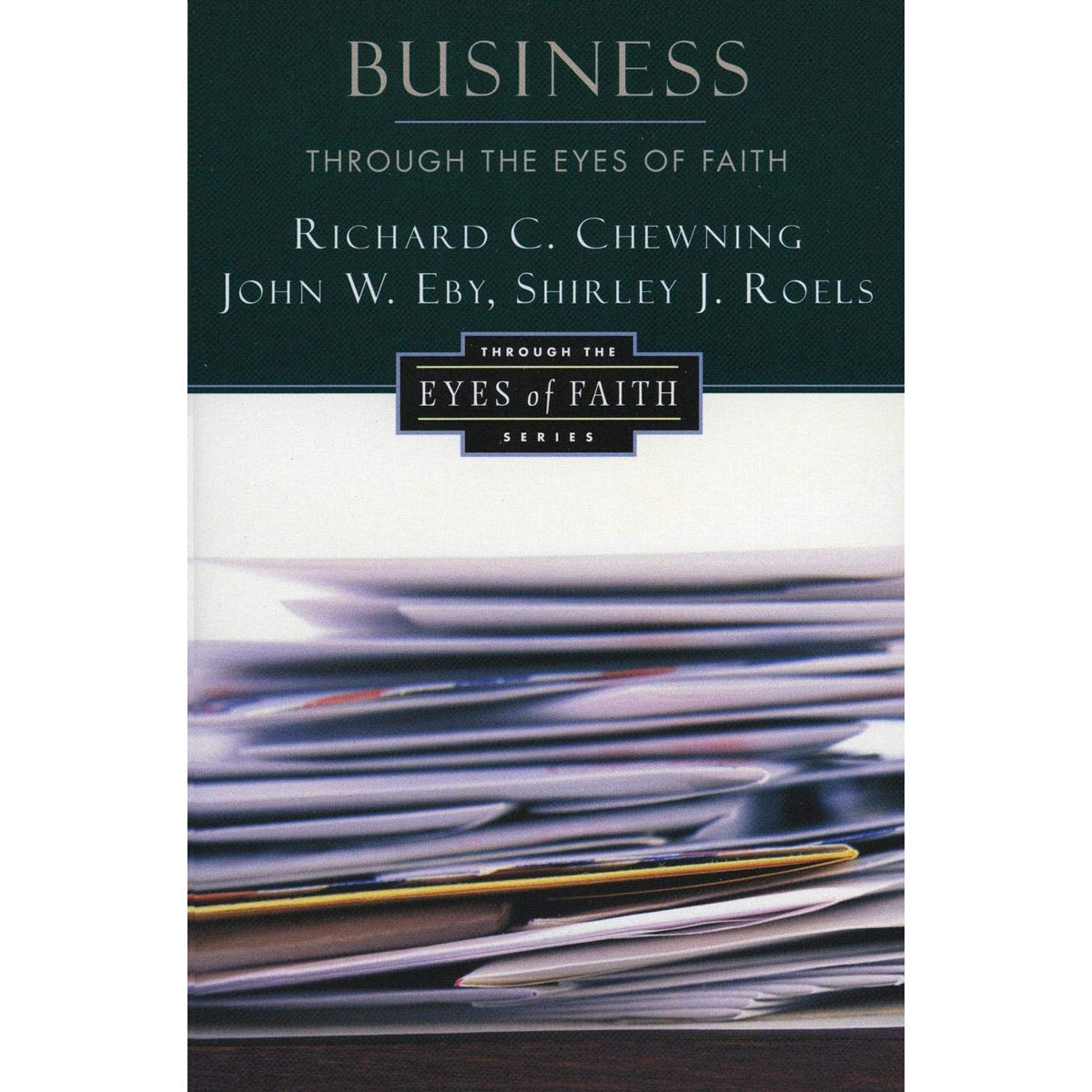 Business Through The Eyes Of Faith (Through The Eyes Of Faith Series)(Paperback)