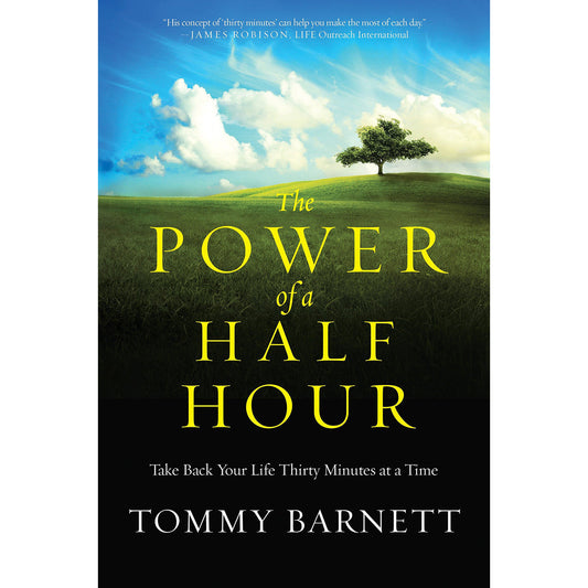 The Power Of A Half Hour: Take Back Your Life Thirty Minutes At A Time (Paperback)