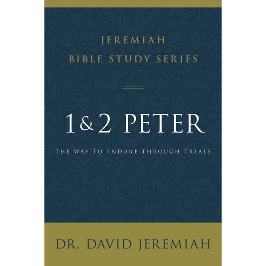 1 And 2 Peter: The Way To Endure Through Trials (Jeremaih Bible Study)(Paperback)