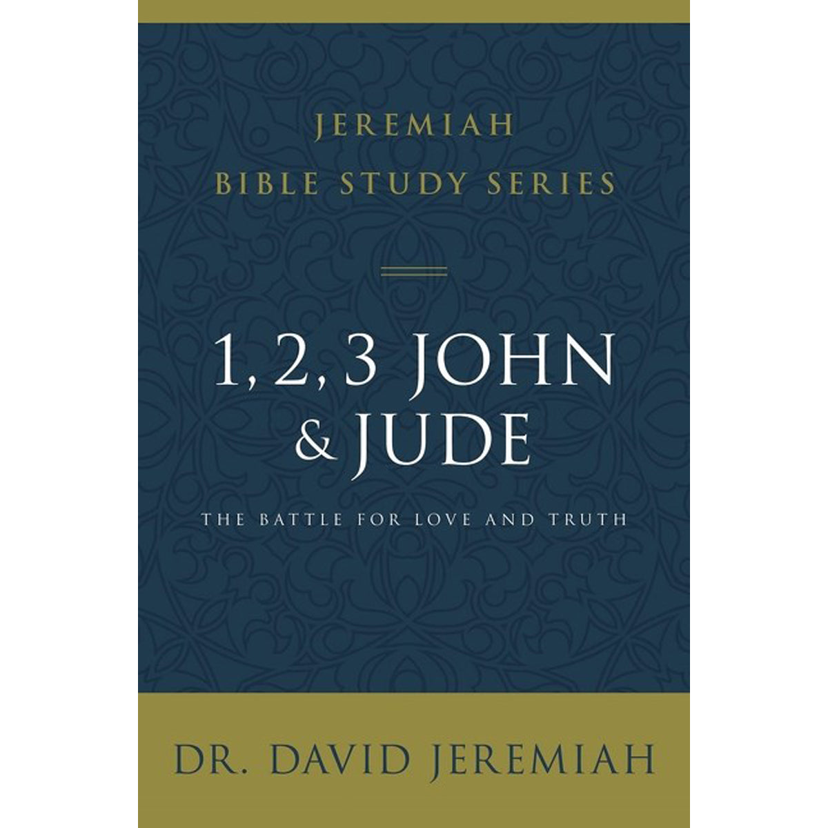 1, 2, 3, John And Jude: The Battle For Love And Truth (Jeremaih Bible Study)(Paperback)