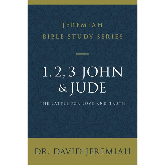 1, 2, 3, John And Jude: The Battle For Love And Truth (Jeremaih Bible Study)(Paperback)