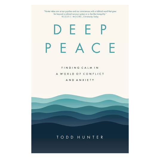Deep Peace: Finding Calm in a World of Conflict and Anxiety (Paperback)