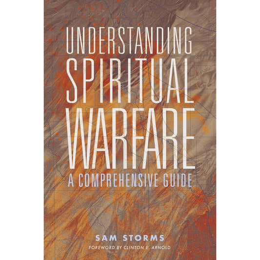 Understanding Spiritual Warfare: A Comprehensive Guide (Paperback)