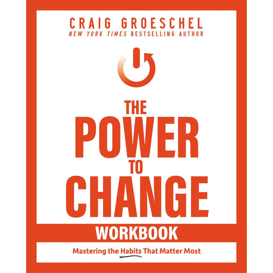 The Power To Change Workbook: Mastering The Habits That Matter Most (Paperback)