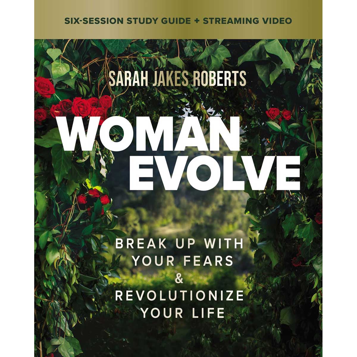 Woman Evolve Bible Study Guide : Break Up with Your Fears (Paperback)