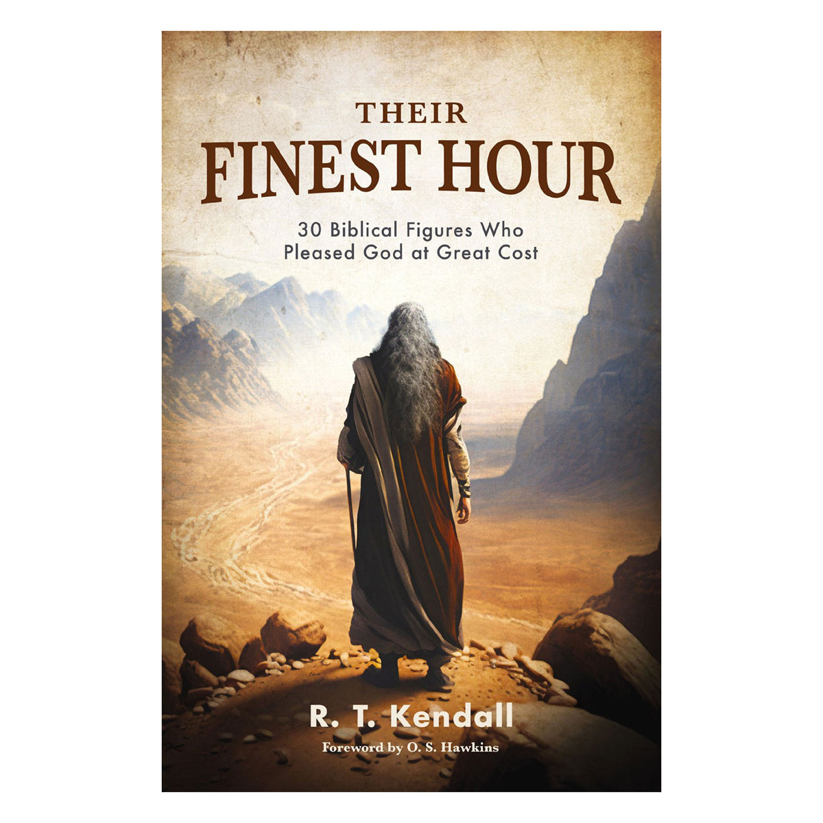 Their Finest Hour: 30 Biblical Figures Who Pleased God at Great Cost (Paperback)