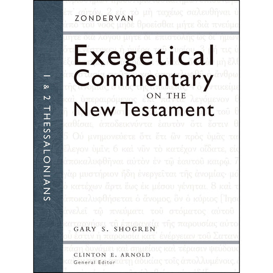 1 And 2 Thessalonians (Zondervan Exegetical Commentary On The New Testament)(Hardcover)