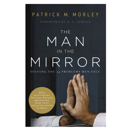 The Man In The Mirror: Solving The 24 Problems Men Face Revised & Updated (Paperback)