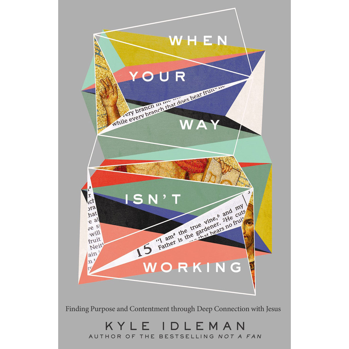 When Your Way Isnt Working: Finding Purpose & Contentment (Hardcover)
