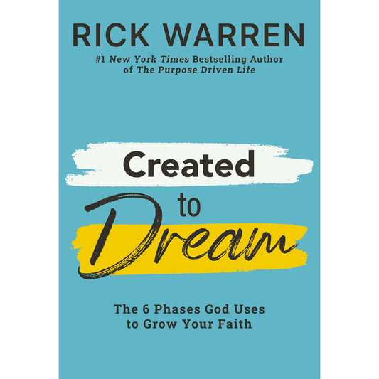 Created to Dream: 6 Phases God Uses To Grow Your Faith (Hardcover)