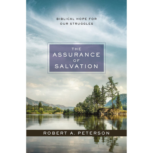 The Assurance Of Salvation: Biblical Hope For Our Struggles (Paperback)