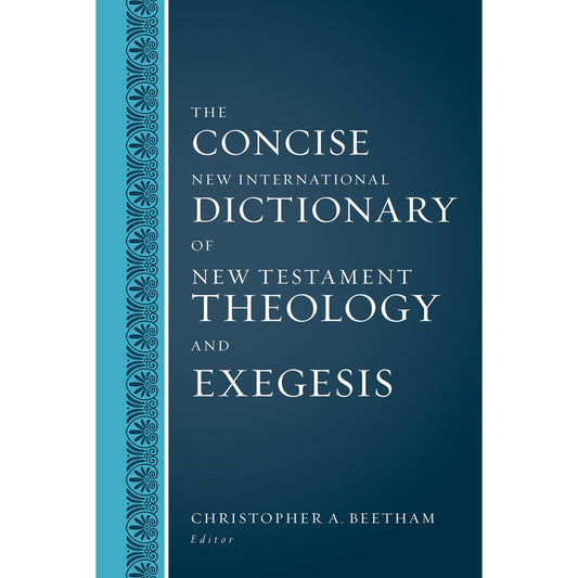 The Concise New International Dictionary Of New Testament Theology And Exegesis (Hardcover)