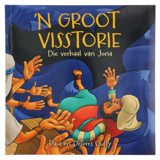 ’n Groot Visstorie: Die verhaal van Jona (Sagteband)