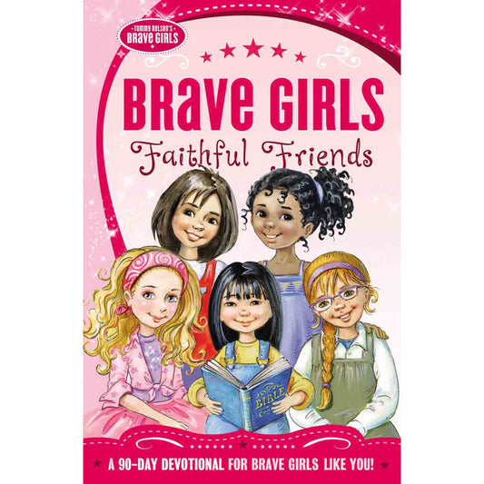 Brave Girls: Faithful Friends (Paperback)