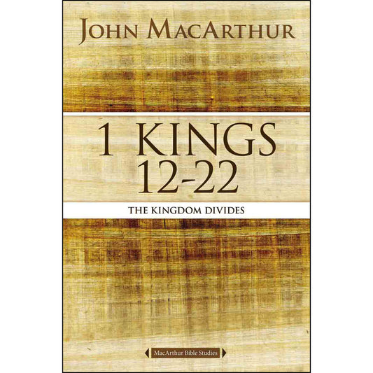 1 Kings 12 To 22 The Kingdom Divides (Paperback)