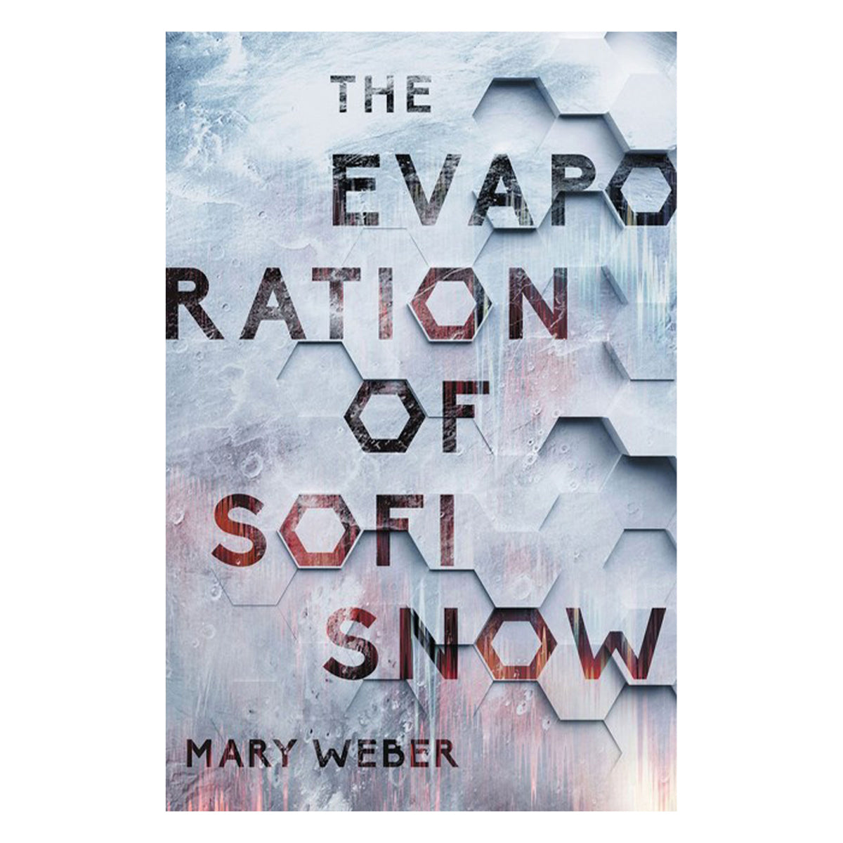 The Evaporation Of Sofi Snow (Hardcover)