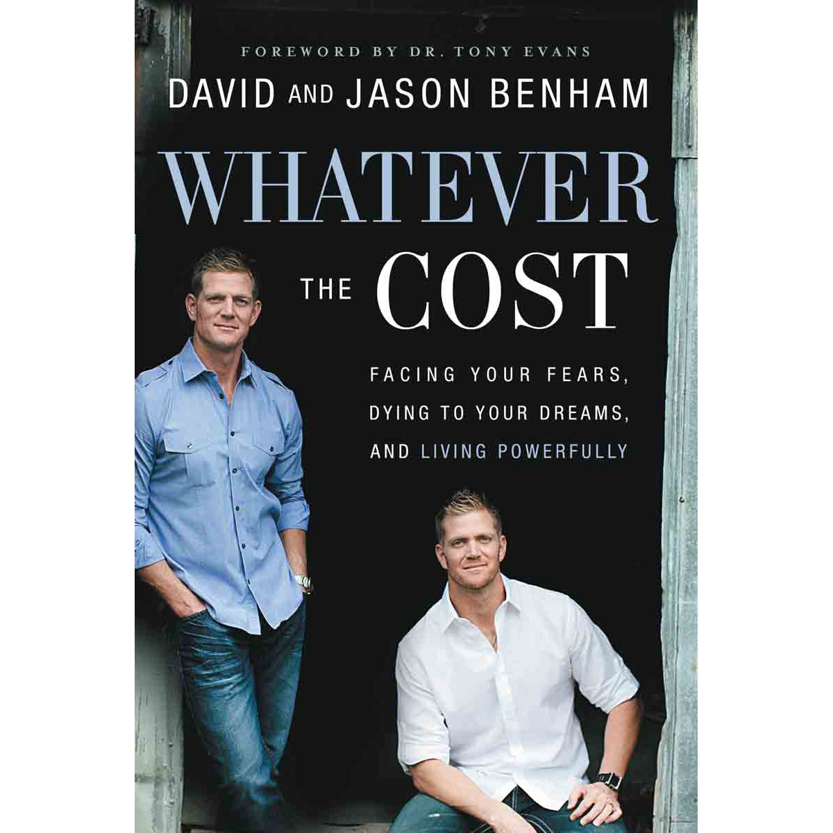 Whatever The Cost: Facing Your Fears Dying To Your Dreams (Paperback)