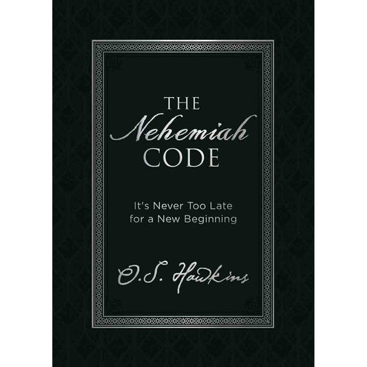 The Nehemiah Code: It's Never Too Late For A New Beginning (Hardcover)