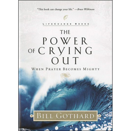 The Power Of Crying Out: When Prayer Becomes Mighty (Paperback)
