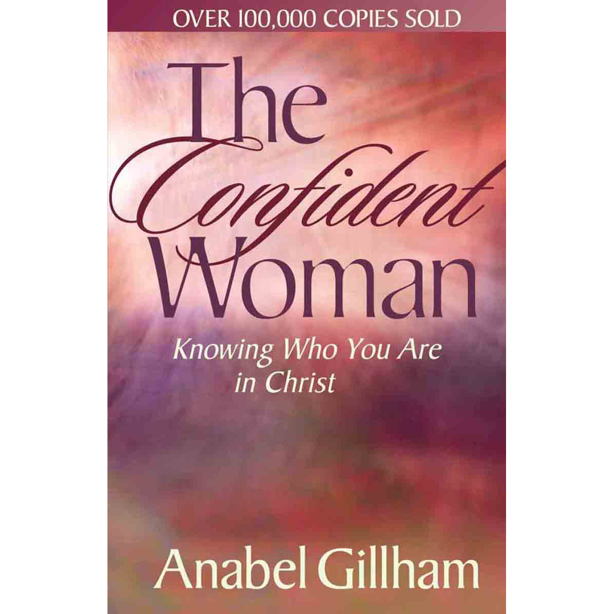 The Confident Woman: Knowing Who You Are In Christ (Paperback)