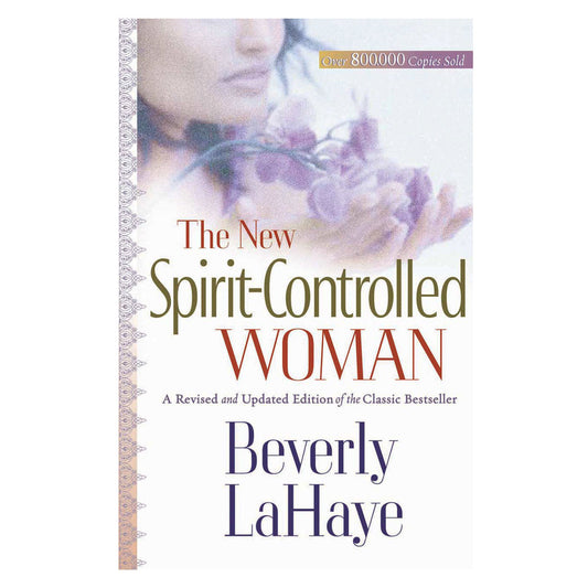 The New Spirit-Controlled Woman: A Revised & Updated Edition (Paperback)