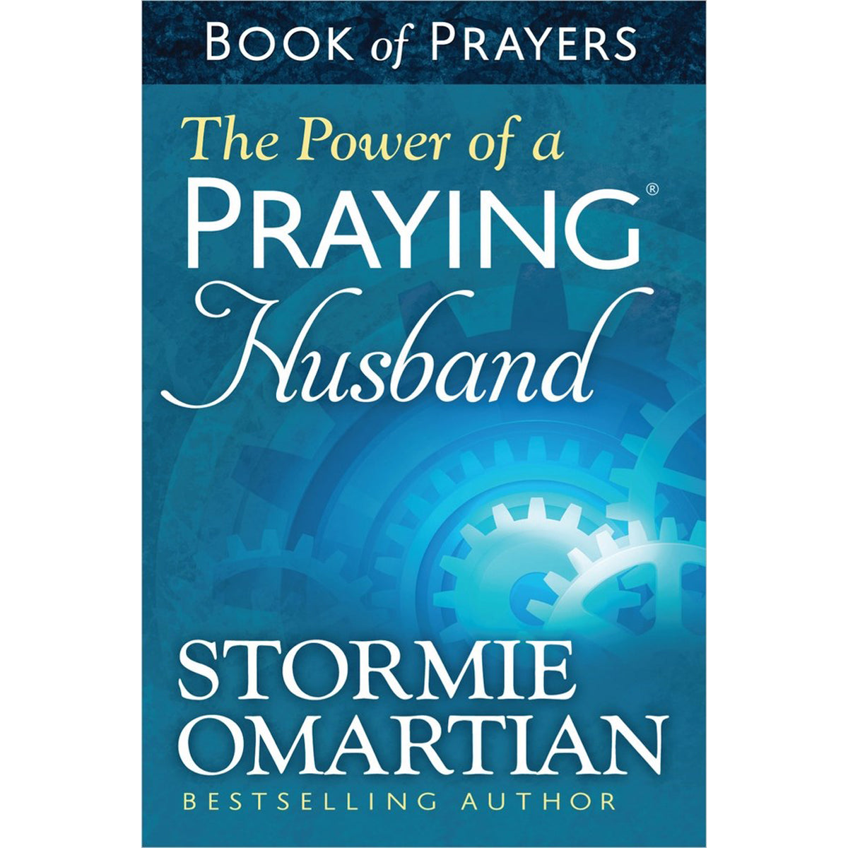 The Power Of A Praying Husband Book Of Prayers (Mass Market Paperback)