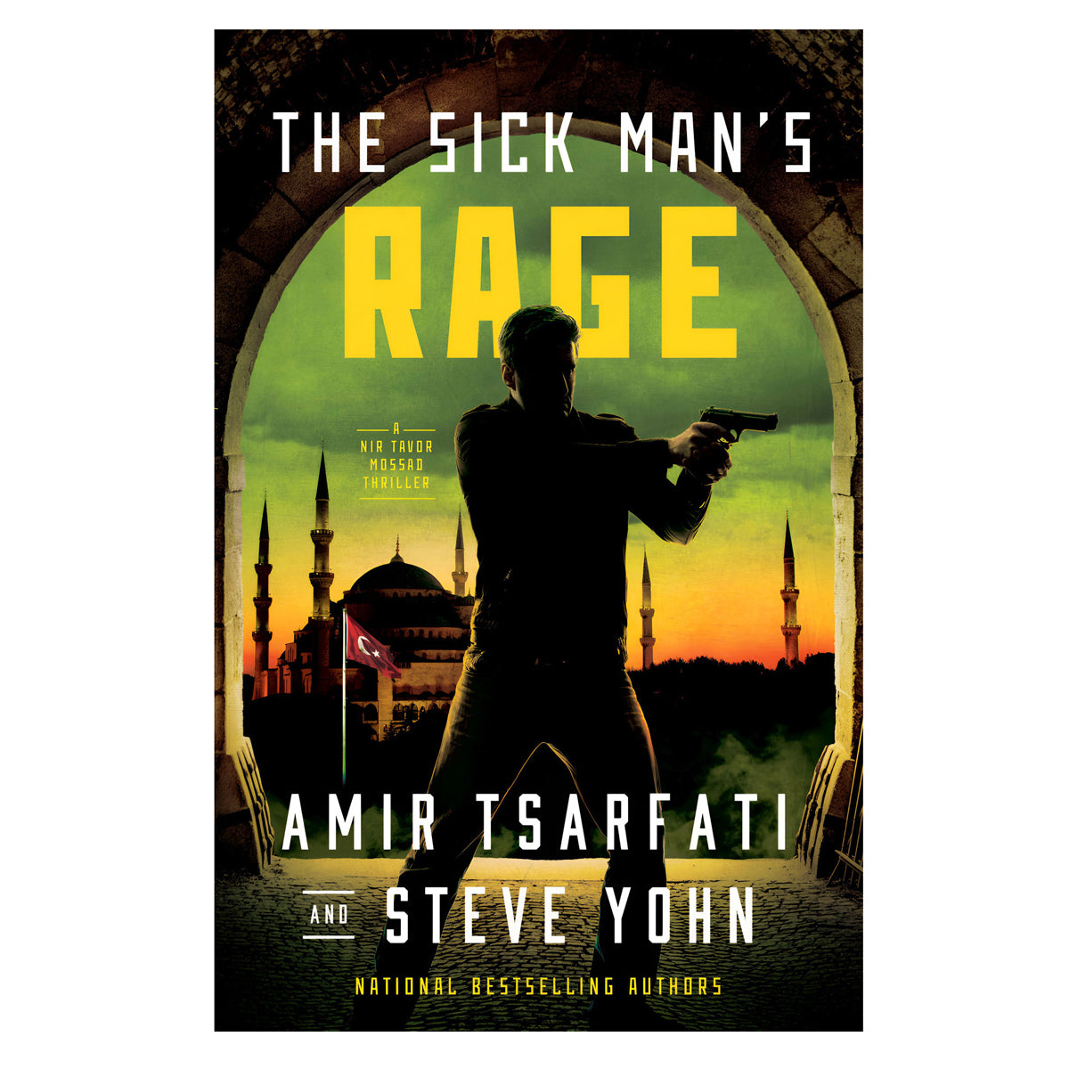 The Sick Man's Rage - 4 A Nir Tavor Mossad Thriller (Paperback)