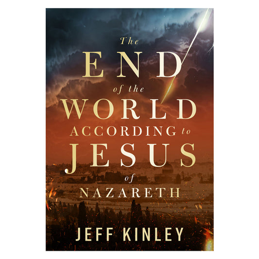 The End of the World According to Jesus of Nazareth (Paperback)