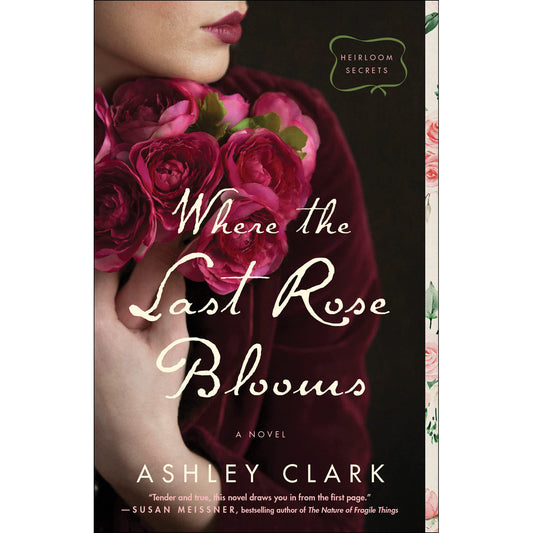 Where The Last Rose Blooms - 3 Heirloom Secrets (Paperback)