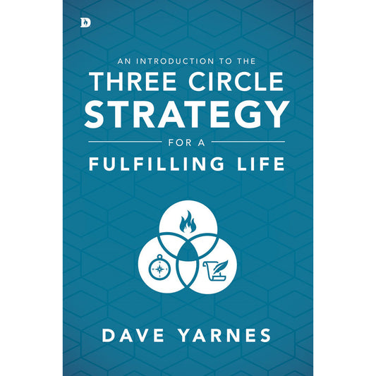 An Introduction To The Three Circle Strategy For A Fulfilling Life (Paperback)