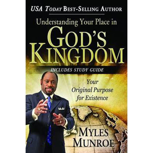 Understanding Your Place In God's Kingdom (Paperback)
