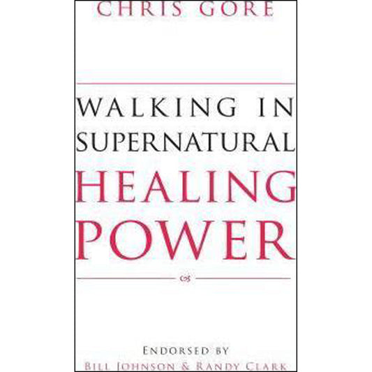 Walking In Supernatural Healing Power (Paperback)