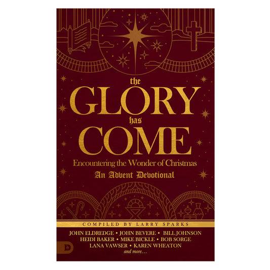 The Glory Has Come: Encountering The Wonder Of Christmas Advent Dev (Hardcover)