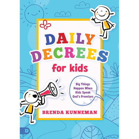 Daily Decrees For Kids: Big Things Happen When Kids Speak God's Promises (Paperback)