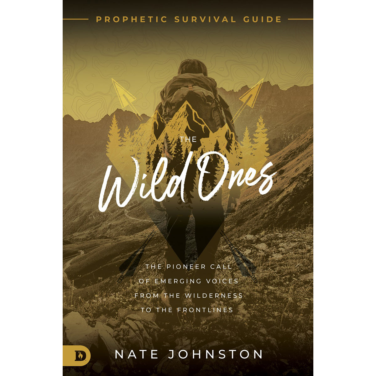 The Wild Ones: The Pioneer Call Of Emerging Voices From The Wilderness To The Frontlines (Paperback)