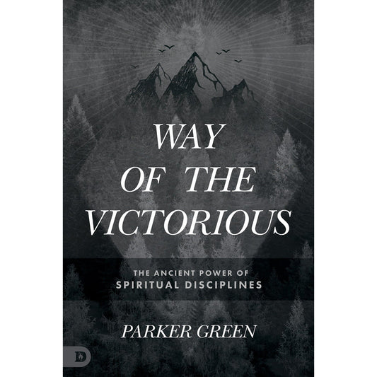 Way Of The Victorious: The Ancient Power Of Spiritual Disciplines (Paperback)