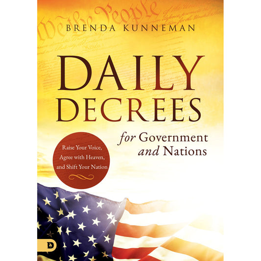 Daily Decrees For Government And Nations: Raise Your Voice, Agree With Heaven (Paperback)