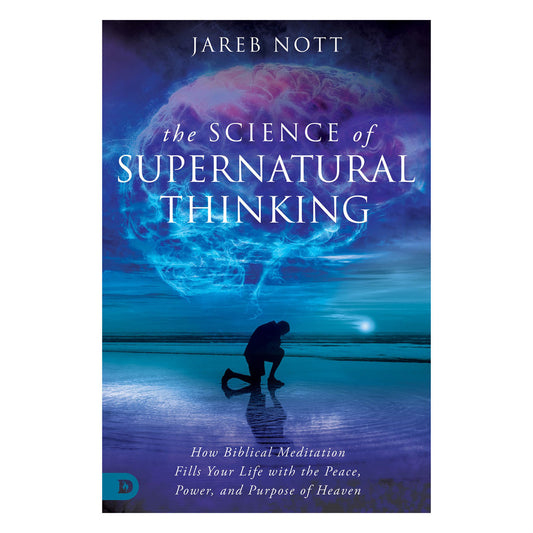 The Science of Supernatural Thinking: How Biblical Meditation Fills Your Life (Paperback)