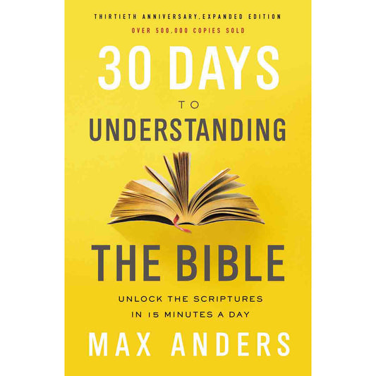 30 Days To Understanding The Bible 30th Anniversary (Paperback)