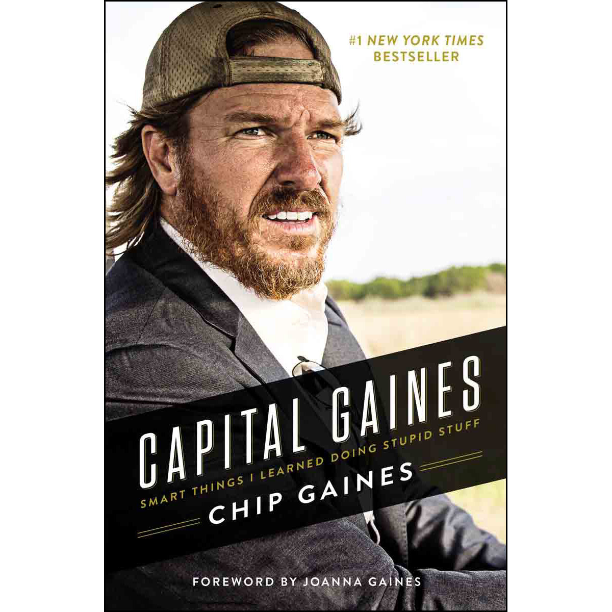 Capital Gaines: The Smart Things Ive Learned by Doing Stupid Stuff (Hardcover)