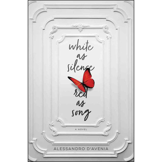 White As Silence, Red As Song: A Novel (Hardcover)