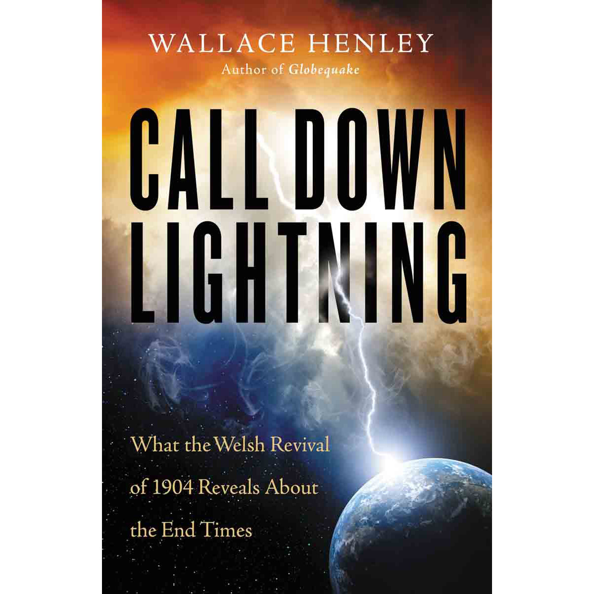 Call Down Lightning: What The Welsh Revival Of 1904 Reveals (Paperback)