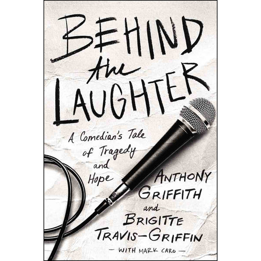 Behind The Laughter: A Comedians Tale Of Tragedy And Hope (Hardcover)