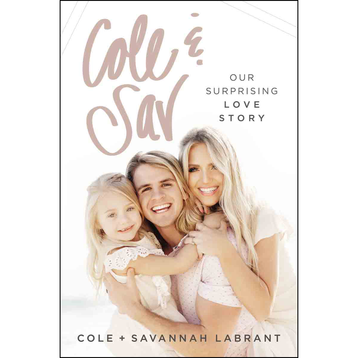 Cole And Sav Our Surprising Love Story (Hardcover)