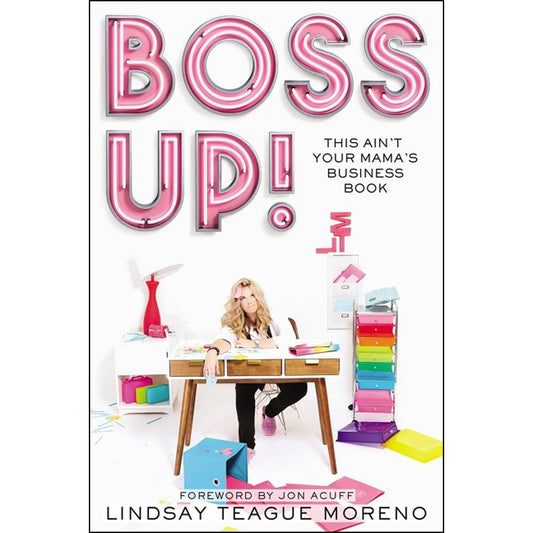 Boss Up!: This Ain't Your Mama's Business Book (Paperback)