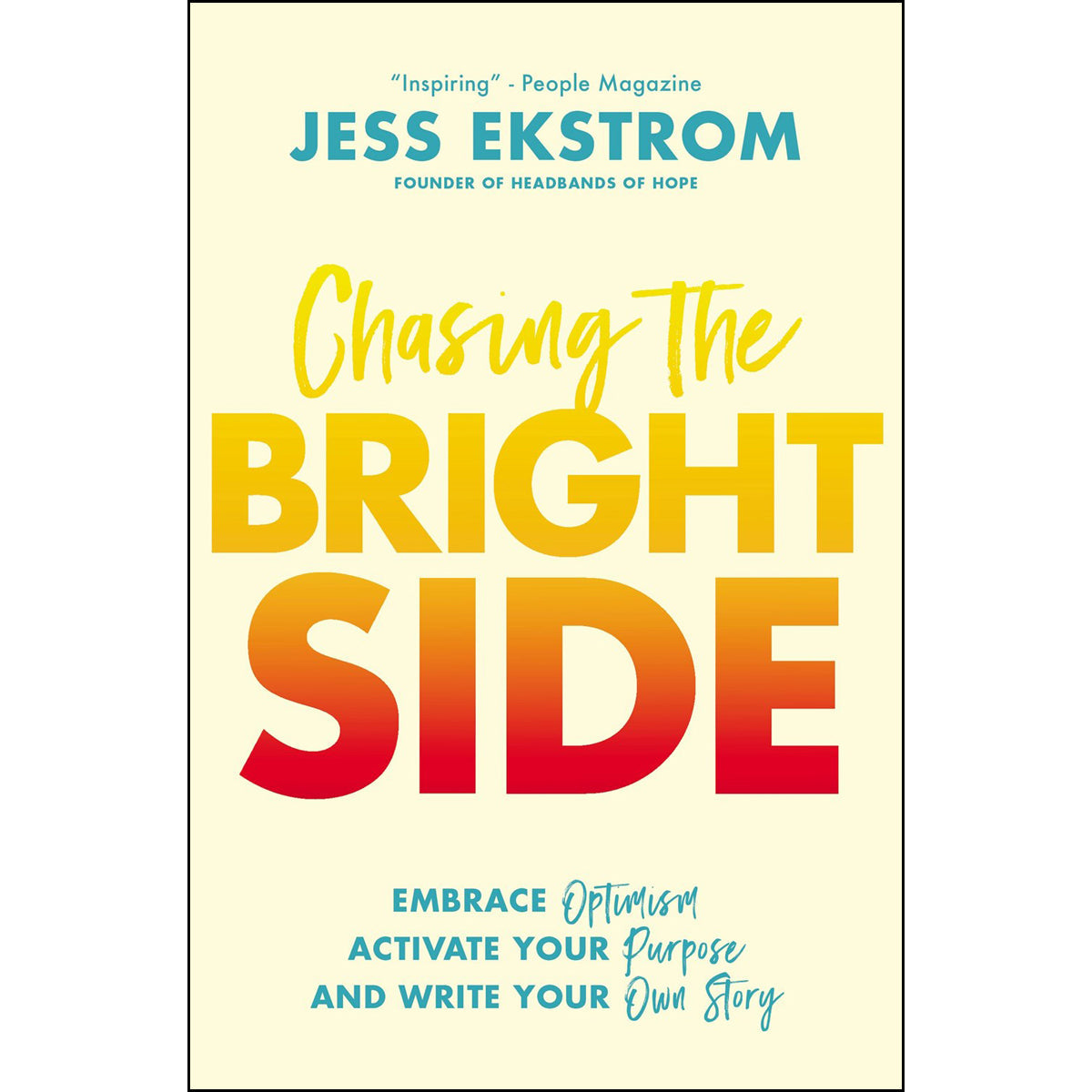 Chasing The Bright Side: Embrace Optimism, Activate Your Purpose & Write Your Own Story (Paperback)