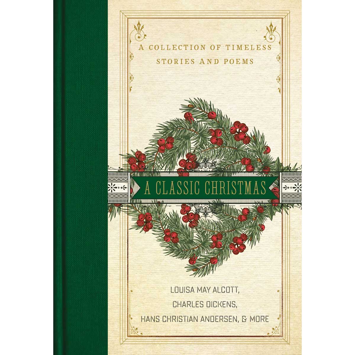 A Classic Christmas: A Collection Of Timeless Stories And Poems (Hardcover)